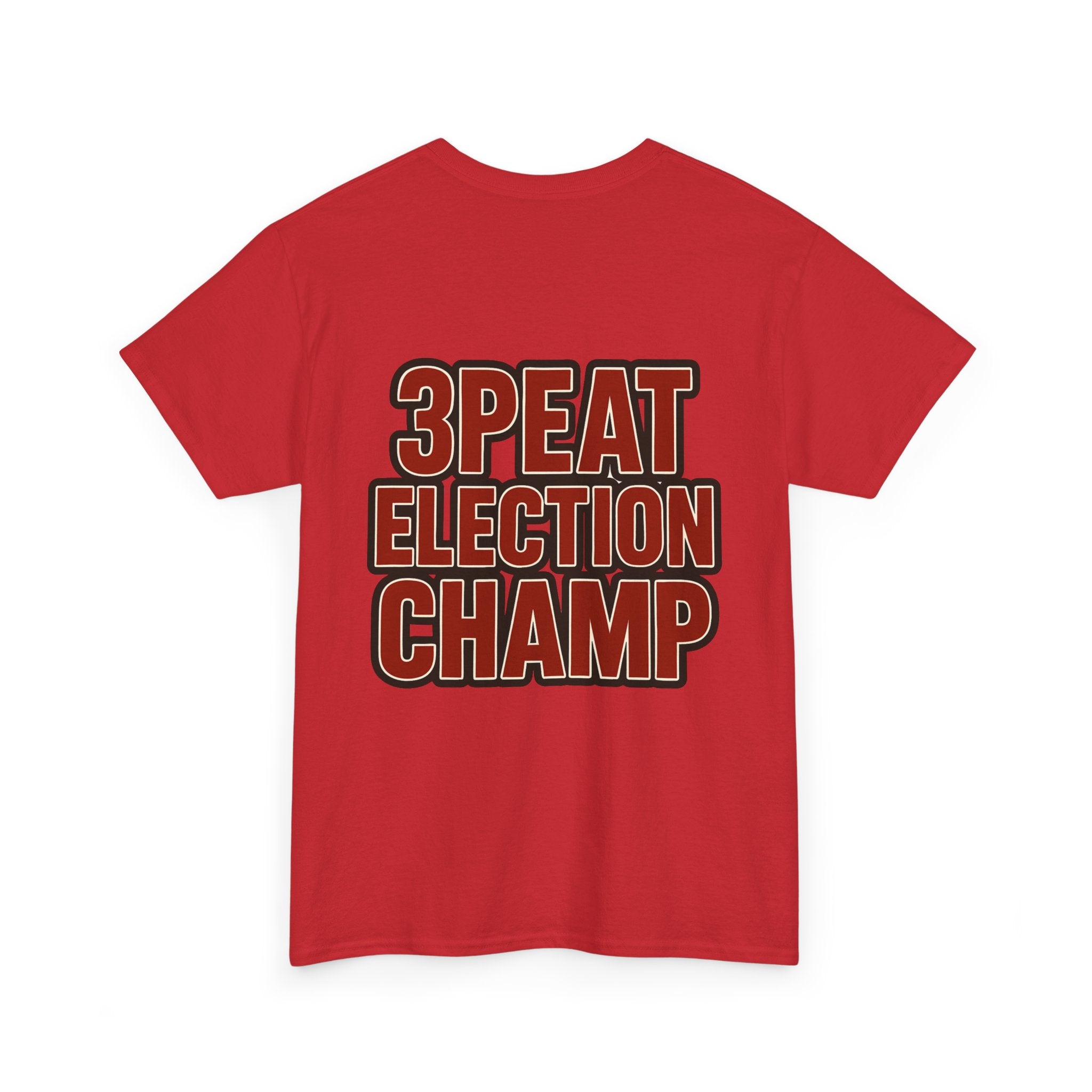 Best President Ever/3Peat Election Champ T-shirt