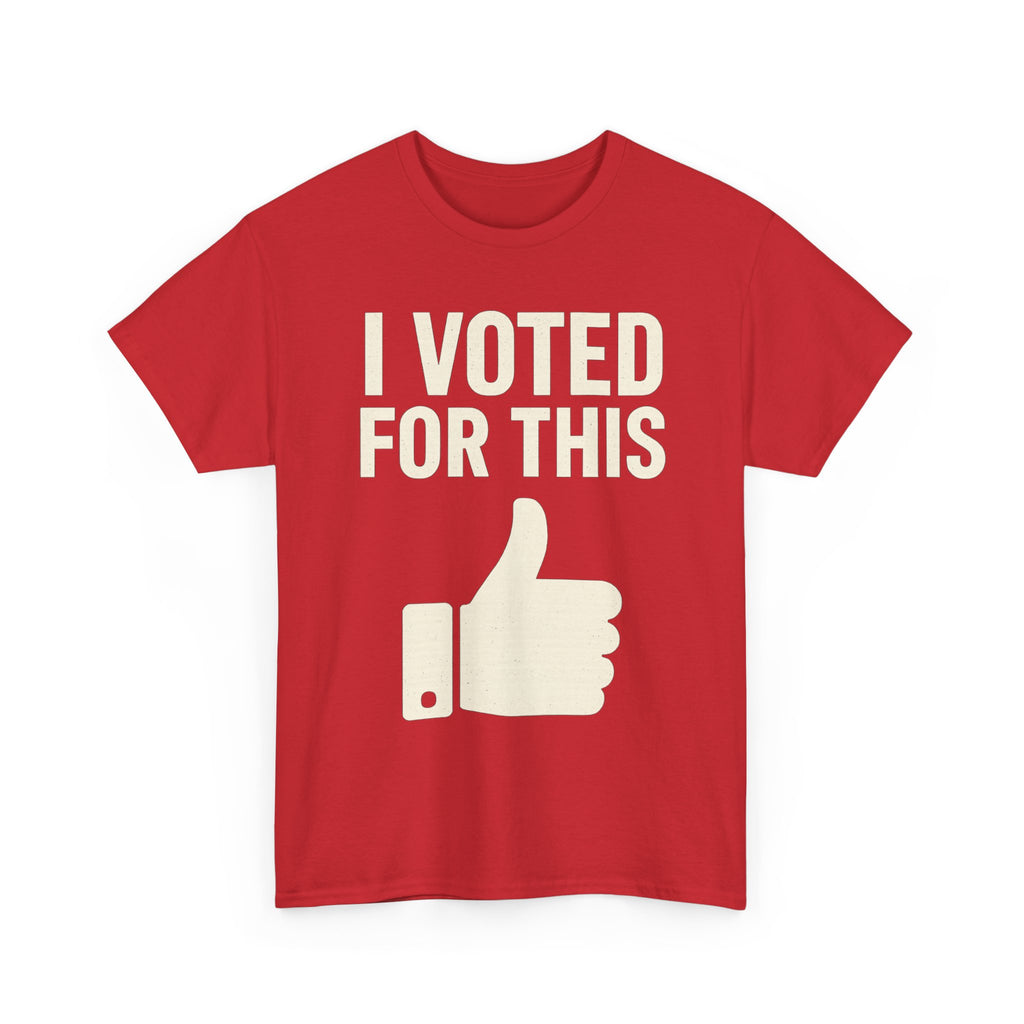 'I Voted For This' T-Shirt