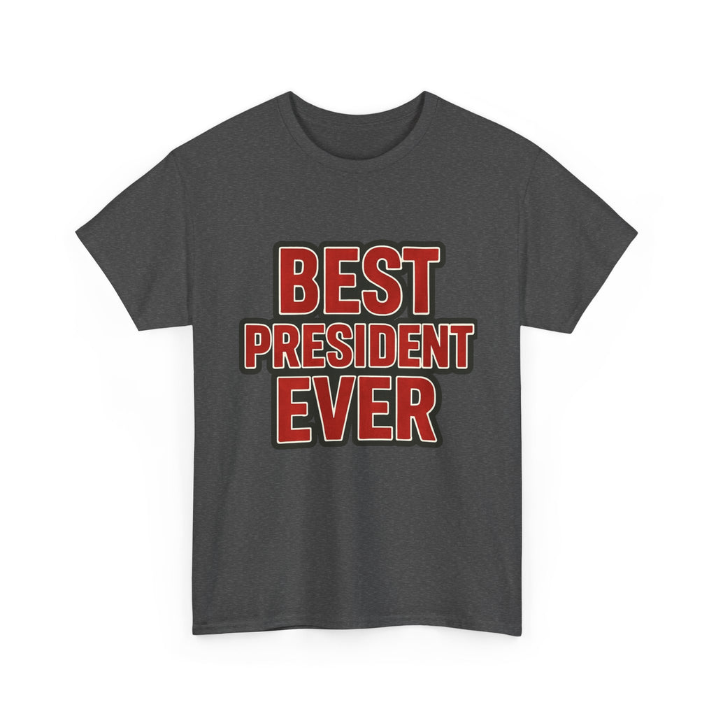 Best President Ever/3Peat Election Champ T-shirt