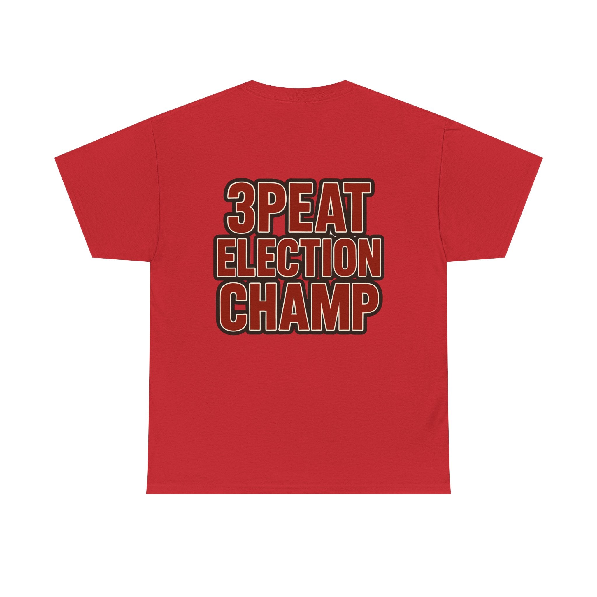 Best President Ever/3Peat Election Champ T-shirt