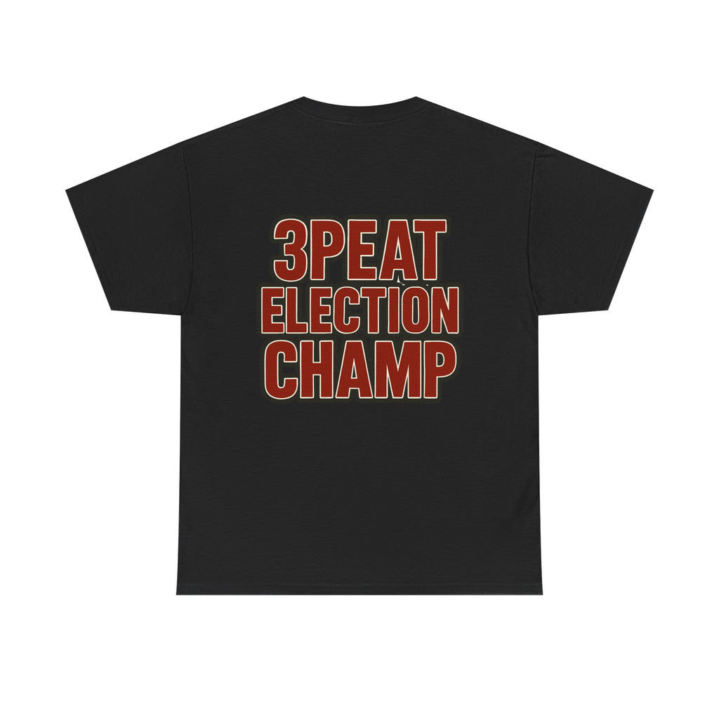 Best President Ever/3Peat Election Champ T-shirt