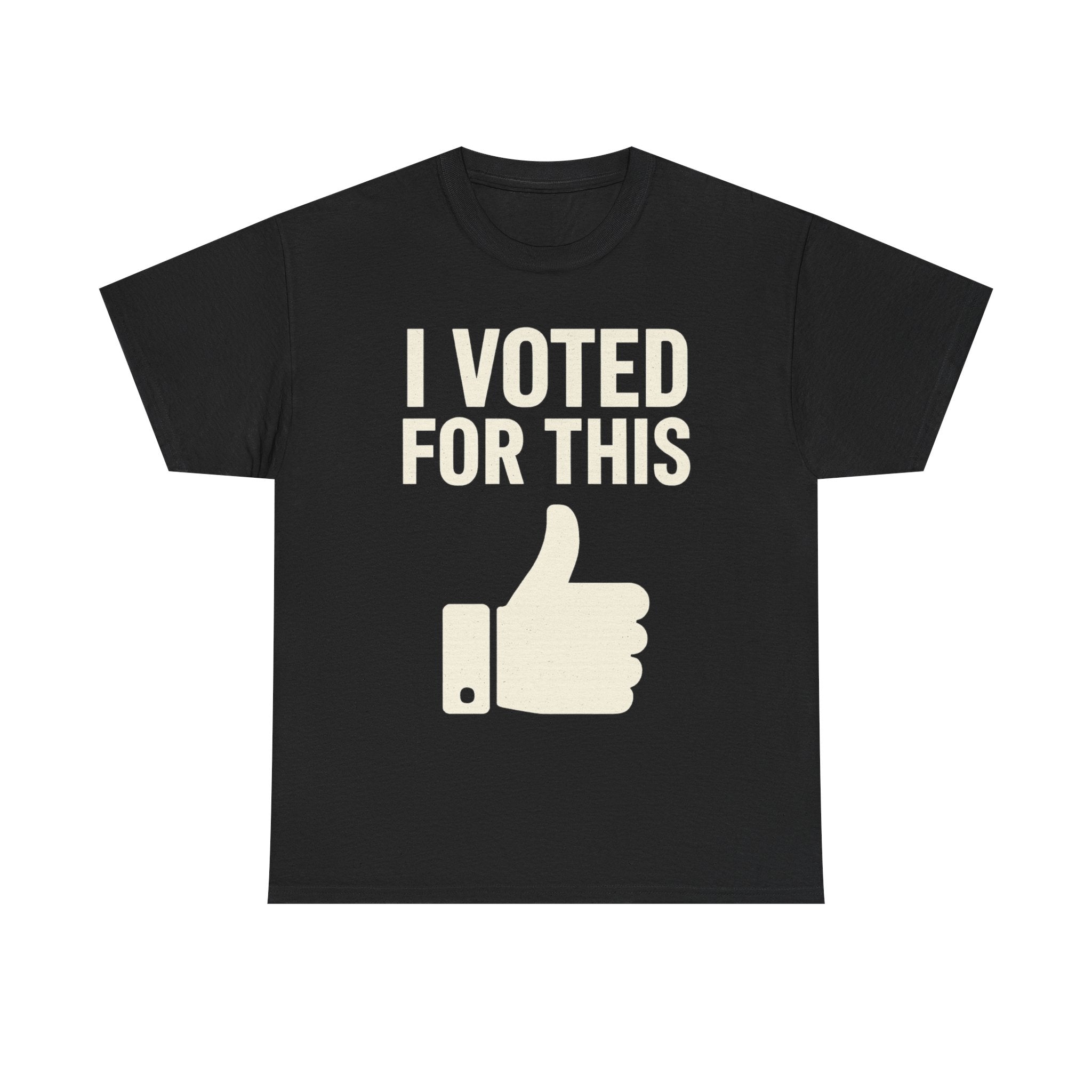 'I Voted For This' T-Shirt